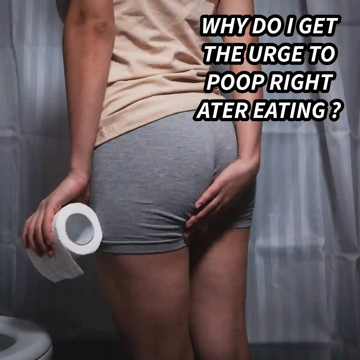 Woman holding her lower back and toilet paper, representing the urge to use the bathroom after eating due to the gastrocolic reflex
