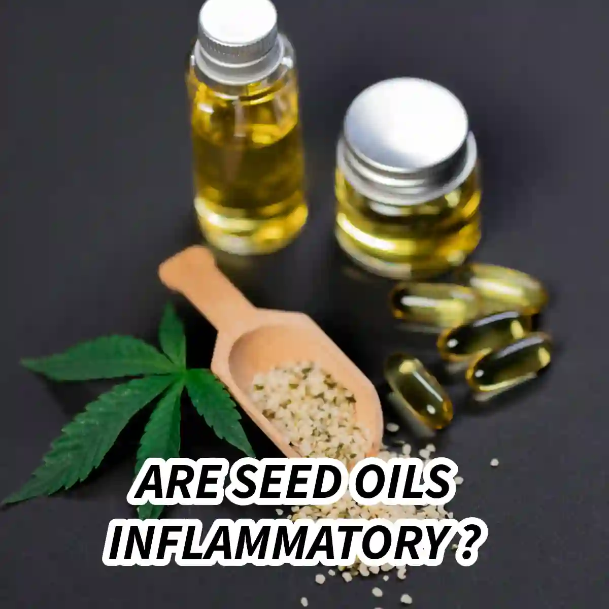 Bottles of seed oil representing research on whether seed oils are inflammatory